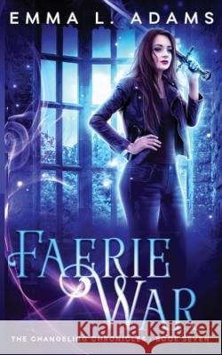 Faerie War Emma L. Adams 9781915250575 Emma Adams