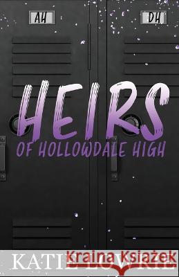 Heirs of Hollowdale High Katie Lowrie 9781915251183