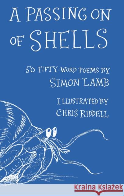 A Passing On of Shells: 50 Fifty-Word Poems Simon Lamb 9781915252777 Scallywag Press