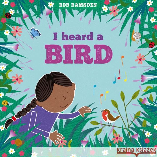 I Heard A Bird Rob Ramsden 9781915252814