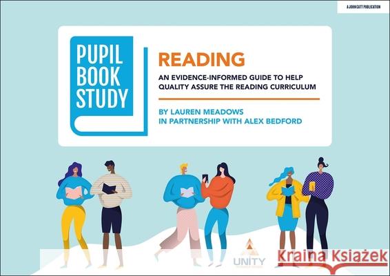 Pupil Book Study: Reading: An evidence-informed guide to help quality assure the reading curriculum Lauren Meadows 9781915261250 Hodder Education