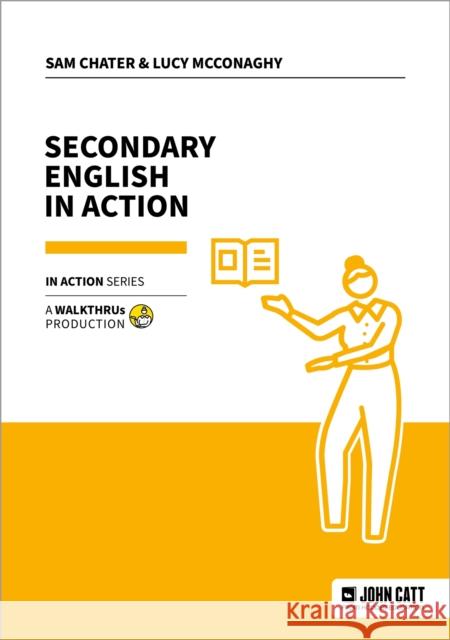 Secondary English in Action Lucy McConaghy 9781915261861 Hodder Education