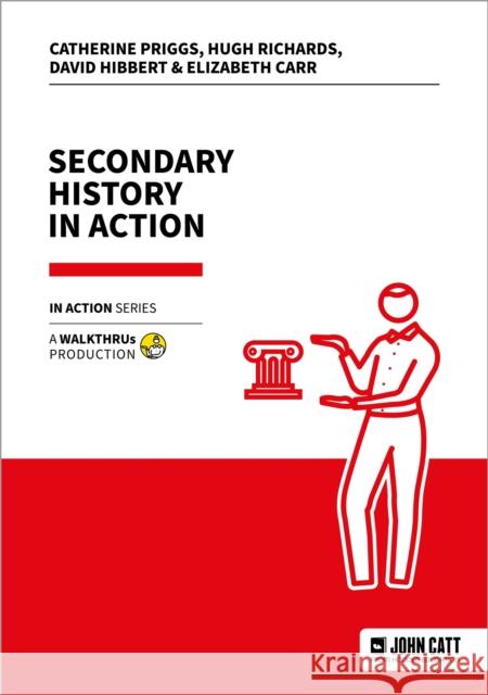 Secondary History in Action Elizabeth Carr 9781915261885