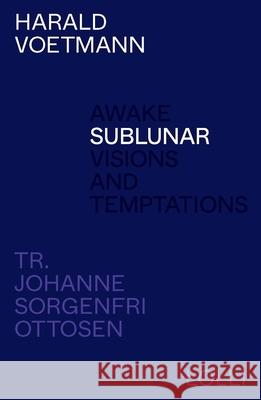 Sublunar Harald Voetmann 9781915267214 Lolli Editions