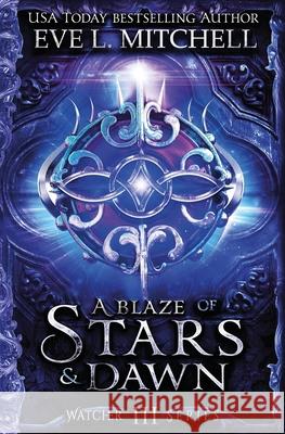 A Blaze of Stars & Dawn Eve L. Mitchell 9781915282118 Eve L. Mitchell