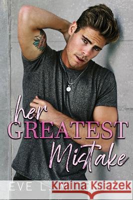 Her Greatest Mistake Eve L Mitchell 9781915282156 Eve L. Mitchell