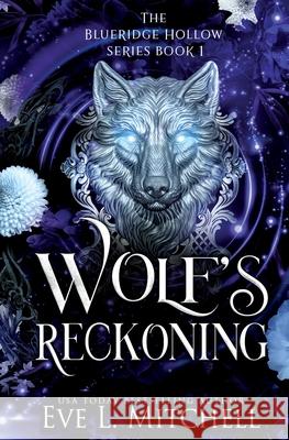 Wolf's Reckoning Eve L. Mitchell 9781915282620 Eve L. Mitchell