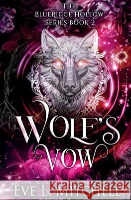 Wolf's Vow Eve L. Mitchell 9781915282644 Eve L. Mitchell