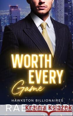 WORTH EVERY GAME RAE RYDER 9781915286055 Watwoo Press