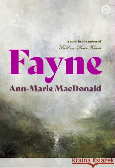 Fayne Ann-Marie MacDonald 9781915290090 Tramp Press