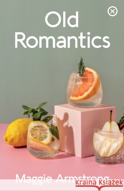 Old Romantics Maggie Armstrong 9781915290137
