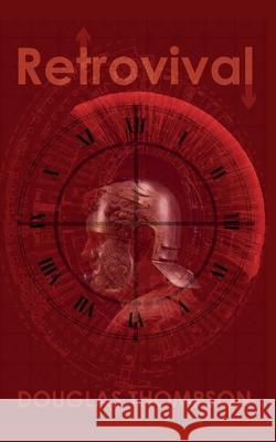 Retrovival Douglas Thompson 9781915304674 Elsewhen Press