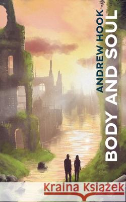 Body and Soul Andrew Hook 9781915304810