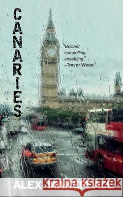 Canaries Alex Makepeace 9781915304872 Elsewhen Press
