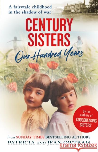 Century Sisters: Our Hundred Years Jean Owtram 9781915306340