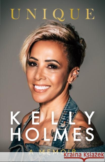 Kelly Holmes: Unique - A Memoir Kelly Holmes 9781915306463 Mirror Books