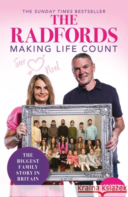 The Radfords: Making Life Count Noel Radford 9781915306890