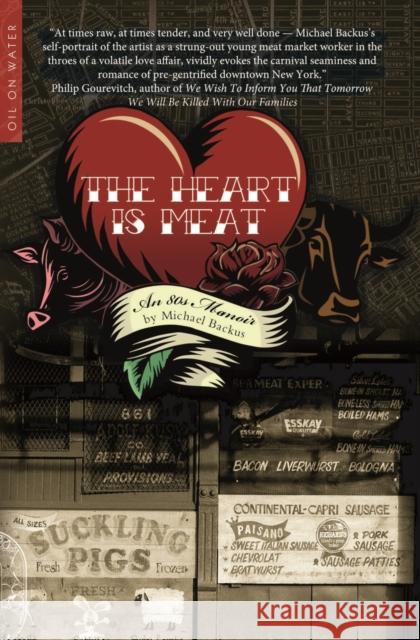 The Heart is Meat: An 80s Memoir Michael Backus 9781915316332