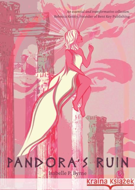 Pandora's Ruin Isabelle P. Byrne 9781915320186 Bent Key Publishing