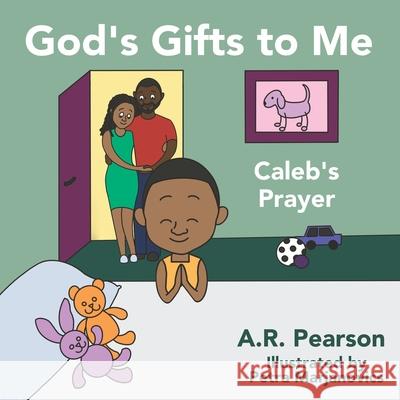 God's Gifts To Me: Caleb's Prayer Petra Marjanovics Ltyv Publishing A. R. Pearson 9781915327031 Listening to Your Voice