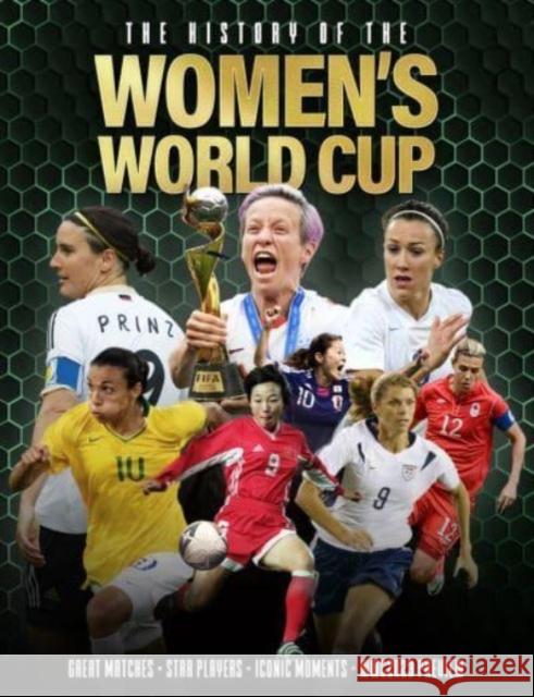 The History of the Women's World Cup Adrian Besley 9781915343208