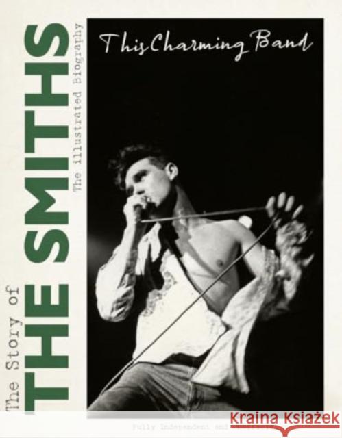 This Charming Band: The Story of the Smiths Carolyn McHugh 9781915343697 Danann Media Publishing Limited