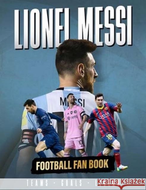 Lionel Messi: Football Fan Book Iain Spragg 9781915343932