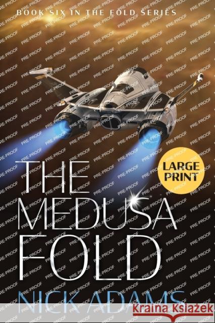 The Medusa Fold: Large Print Edition Nick Adams   9781915347046 Elliptical Publishing