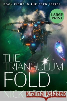 The Triangulum Fold Large Print Edition Nick Adams 9781915347176 Elliptical Publishing