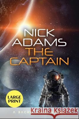 The Captain: Large Print Edition Nick Adams 9781915347220