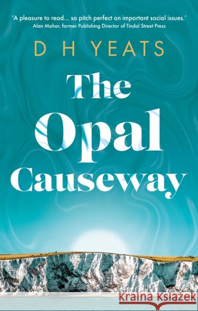 The Opal Causeway D H Yeats 9781915352057