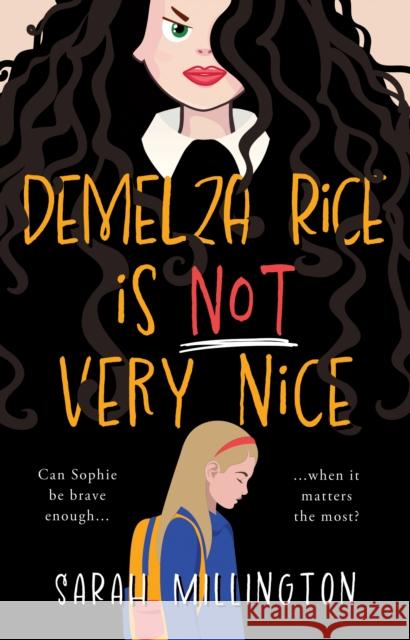 Demelza Rice is Not Very Nice Sarah Millington 9781915352569 The Book Guild Ltd