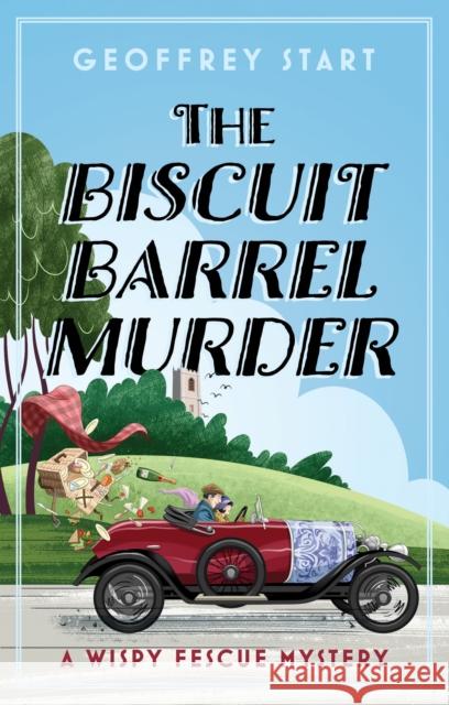 The Biscuit Barrel Murder Geoffrey Start 9781915352583