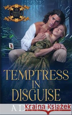 Temptress in Disguise Adele Clee 9781915354334