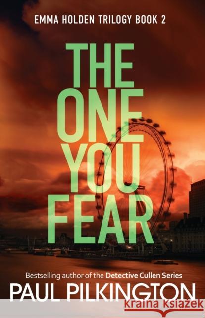 The One You Fear Paul Pilkington 9781915367075 Fast Paced Fiction
