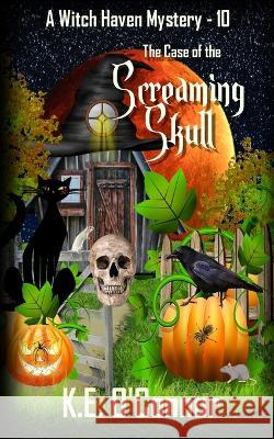 The Case of the Screaming Skull K E O'Connor 9781915378378 K.E. O'Connor Books