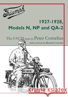 Triumph 1927-1928, Models N, NP and QA-2 Richard Cornelius Peter Cornelius 9781915382092 Richard Cornelius