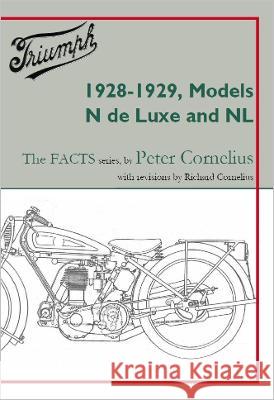 Triumph 1928-1929, Models N de Luxe and NL Peter Cornelius   9781915382122 Richard Cornelius