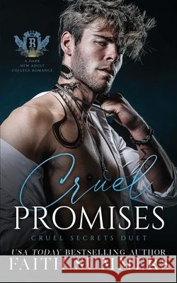 Cruel Promises: A Dark New Adult College Romance: Cruel Secrets Duet Khardine Gray, Faith Summers 9781915383297