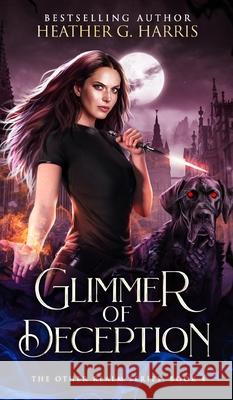 Glimmer of Deception: An Urban Fantasy Novel Heather G Harris   9781915384102 Heather G Harris