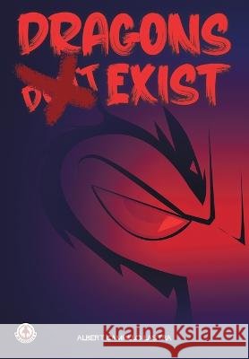 Dragons (Don't) Exist Albert Campillo Lastra 9781915387271