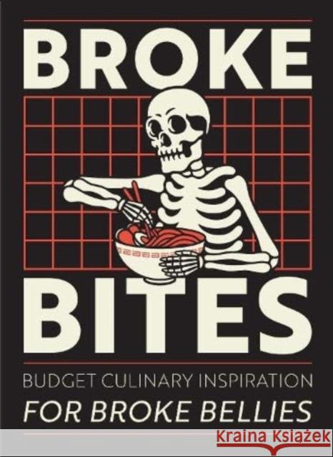 Broke Bites: Tips, Tricks and Recipes for Cooking on a Budget Books by Boxer 9781915410344 Books By Boxer