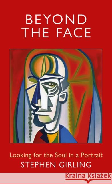 Beyond The Face Stephen Girling 9781915412690