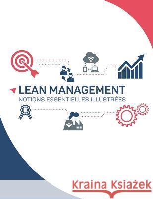 Lean Management Notions Essentielles Illustrées Gagnon, Bernard 9781915424808