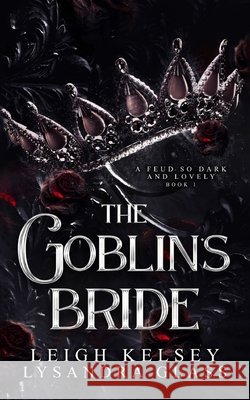 The Goblin's Bride Leigh Kelsey   9781915430120
