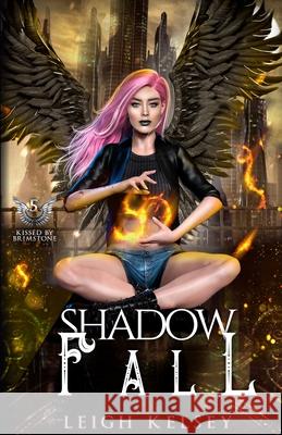 Shadow Fall: Part One Leigh Kelsey 9781915430427 Leigh Kelsey