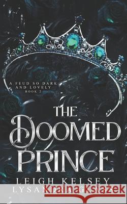 The Doomed Prince Lysandra Glass Leigh Kelsey 9781915430458