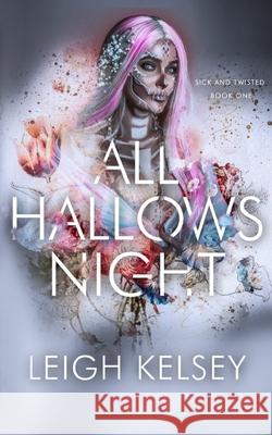 All Hallows Night: A Twisted Paranormal Romance Leigh Kelsey 9781915430465