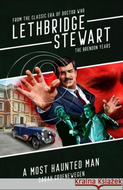 Lethbridge-Stewart: A Most Haunted Man Sarah Groenewegen 9781915439055