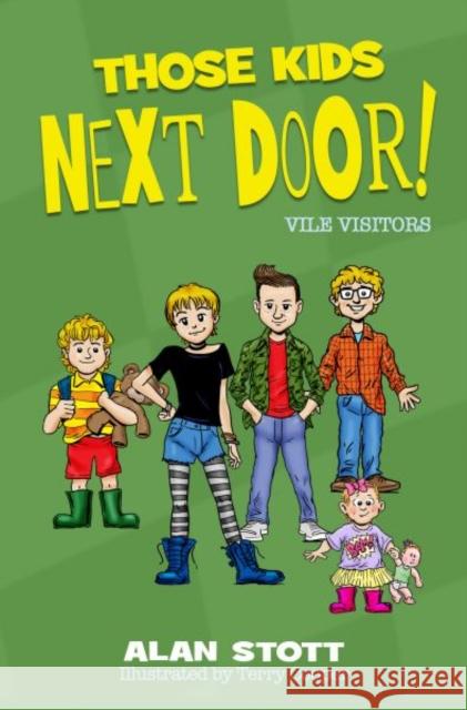 Those Kids Next Door: Vile Visitors Alan Stott 9781915439772